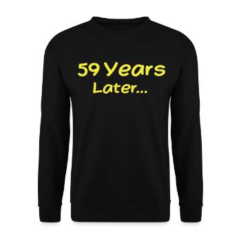 59 Years Later Funny Birthday Gifts, 59th Birthday - Unisex Sweatshirt - black - Front - Alina (178cm) & Michal (187cm)