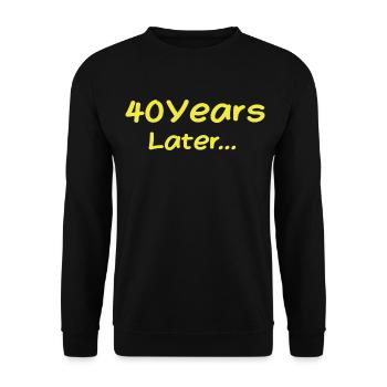 40 Years Later Funny Birthday Gifts, 40th Birthday - Sweat-shirt Unisexe - noir - Devant - Alina (178cm) & Michal (187cm)