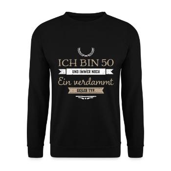 Ich bin 50aber immer noch ein geiler typ - Unisex Pullover - Schwarz - Vorne - Alina (178cm) & Michal (187cm)