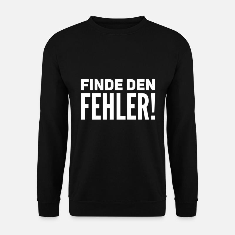 Finde den Fehler - Unisex Pullover - Schwarz