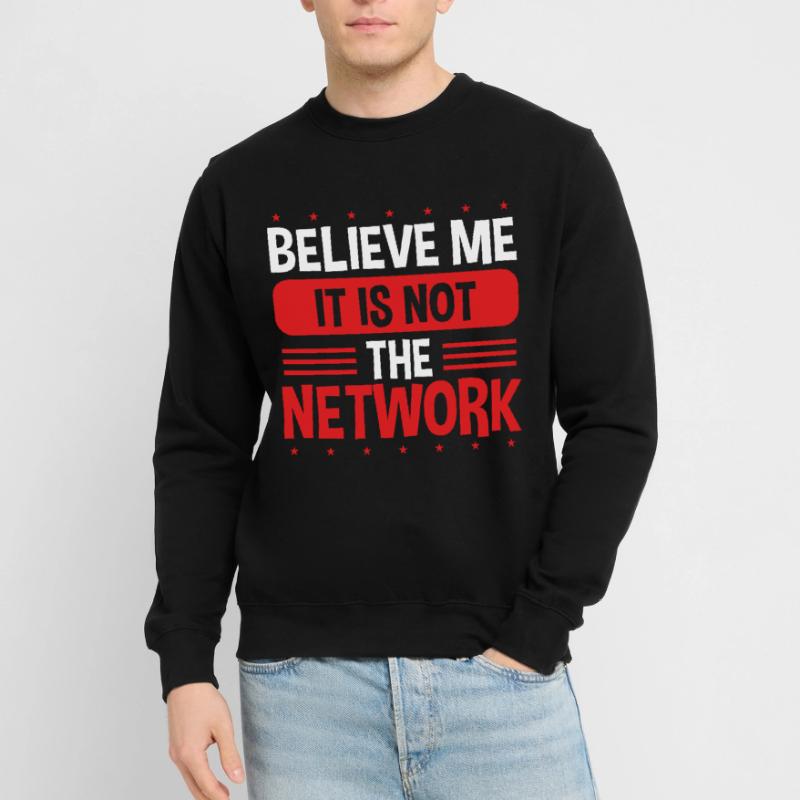 Engineering Code It is not the Network Engineer Sweat-shirt Unisexe