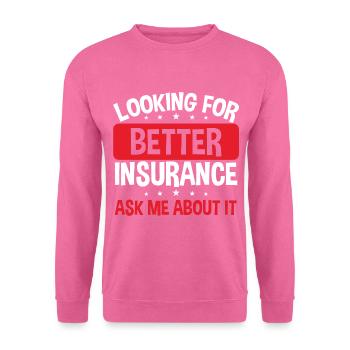 Courtier inurance Looking for better Ask me Agent - Sweat-shirt Unisexe - rose - Devant