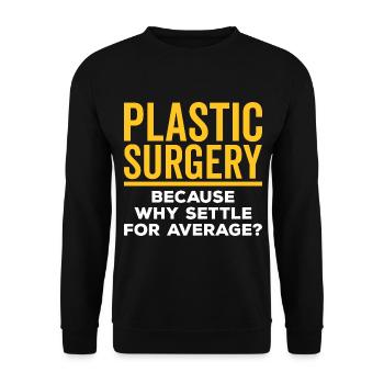 Plastic surgery is content with a - Unisex Sweatshirt - black - Front - Alina (178cm) & Michal (187cm)