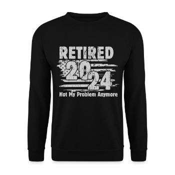 Retired 2024 Not My Problem Anymore Retirement - Unisex Sweatshirt - black - Front - Alina (178cm) & Michal (187cm)