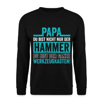 Papa du bist nicht nur der Hammer - Unisex Pullover - Schwarz - Vorne - Alina (178cm) & Michal (187cm)
