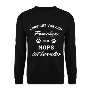vorsicht frauchen mops harmlos hunde spruch - Unisex Pullover - Schwarz - Vorne - Alina (178cm) & Michal (187cm)