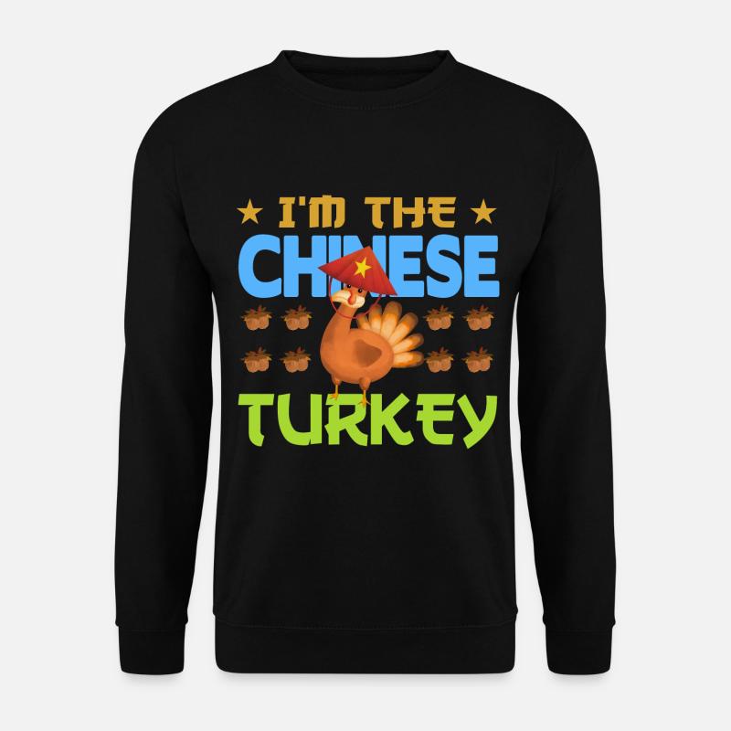 I'm the Chinese Turkey - Unisex Pullover - Schwarz