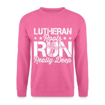 Lutheran roots are very deep in the - Unisex Sweatshirt - pink - Front