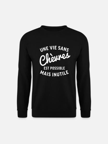 Une vie sans chèvres est possible mais inutile - Sweat-shirt Unisexe - noir