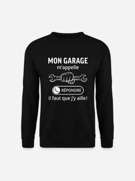 mon garage...il faut que j'y aille ! - Sweat-shirt Unisexe - noir
