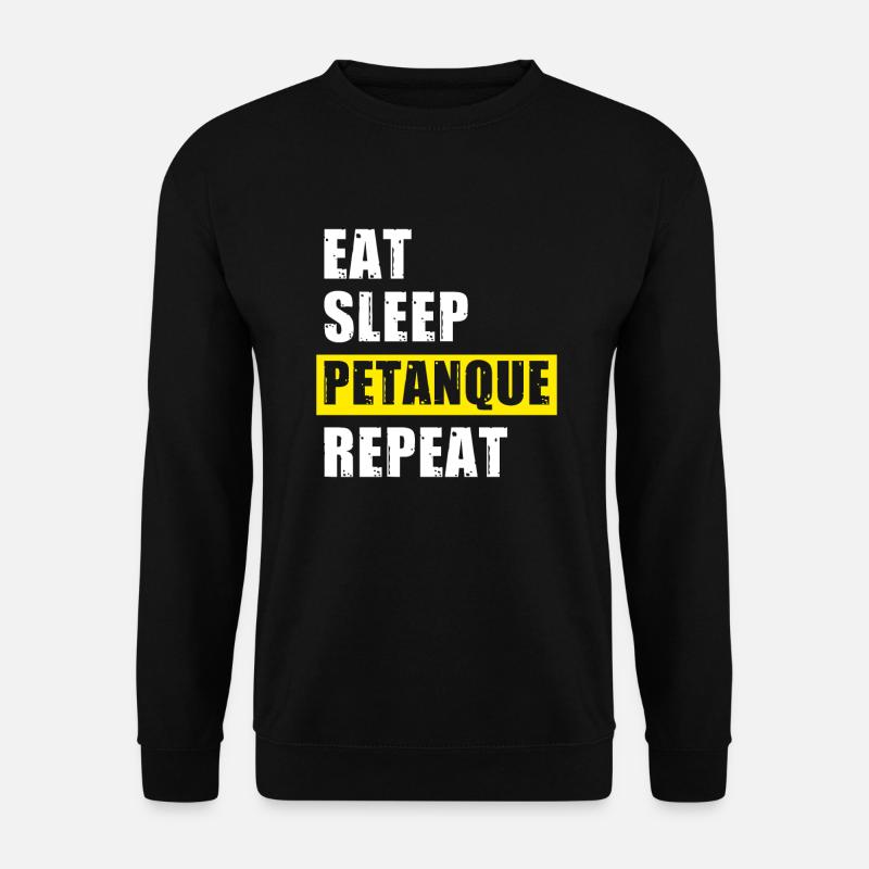 Eat Sleep Petanque Repeat - Unisex Pullover - Schwarz