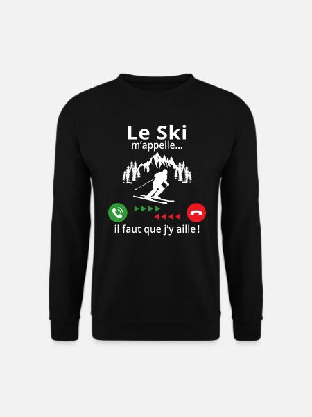 le ski m'appelle...il faut que j'y aille ! - Sweat-shirt Unisexe - noir