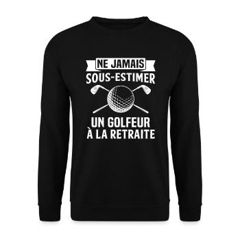 Ne jamais sous estimer un golfeur à la retraite - Sweat-shirt Unisexe - noir - Devant - Alina (178cm) & Michal (187cm)