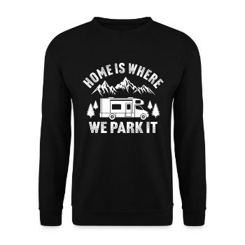 Home is where you park it motorhome rv camper - Unisex Sweatshirt - black - Front - Alina (178cm) & Michal (187cm)