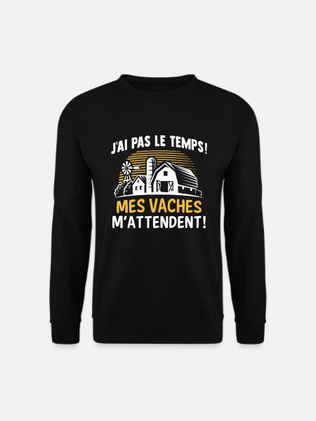 j'ai pas le temps mes vaches m'attendent - Sweat-shirt Unisexe - noir