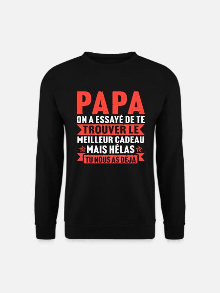 Fête des pères cadeau père papa - Sweat-shirt Unisexe - noir
