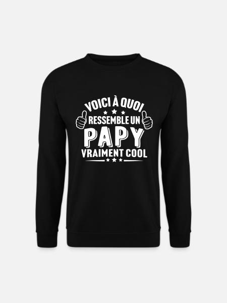 grand père cadeau humour papy grand-père - Sweat-shirt Unisexe - noir