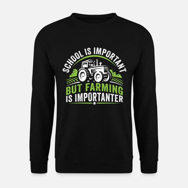 Schule ist wichtig, aber Landwirtschaft ist wichtiger - Unisex Pullover - Schwarz