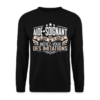 Aide Soignant le seul Aide Soignant le vrai Aide S - Sweat-shirt Unisexe - noir - Devant - Alina (178cm) & Michal (187cm)