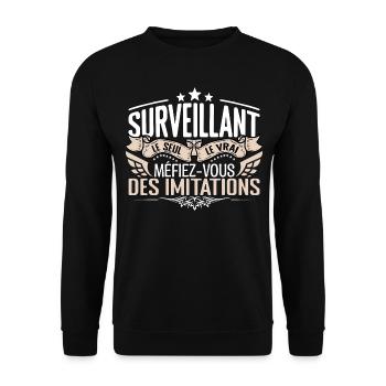 Surveillant le seul Surveillant le vrai Surveillan - Sweat-shirt Unisexe - noir - Devant - Alina (178cm) & Michal (187cm)