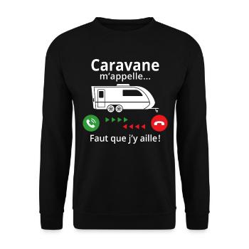 caravane m'appelle... faut que j'y aille ! - Sweat-shirt Unisexe - noir - Devant - Alina (178cm) & Michal (187cm)