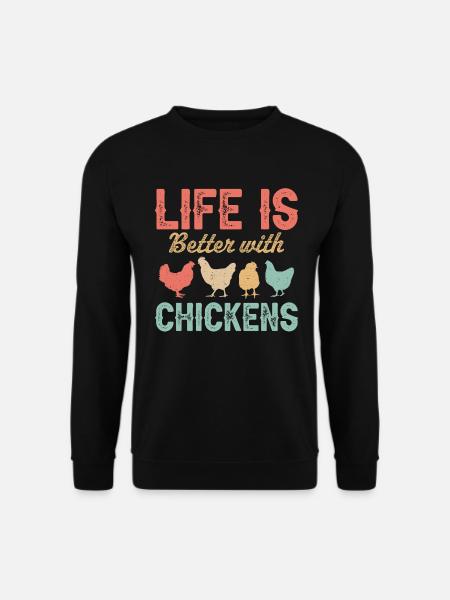 Life is Better with Chickens - Unisex Sweatshirt - black