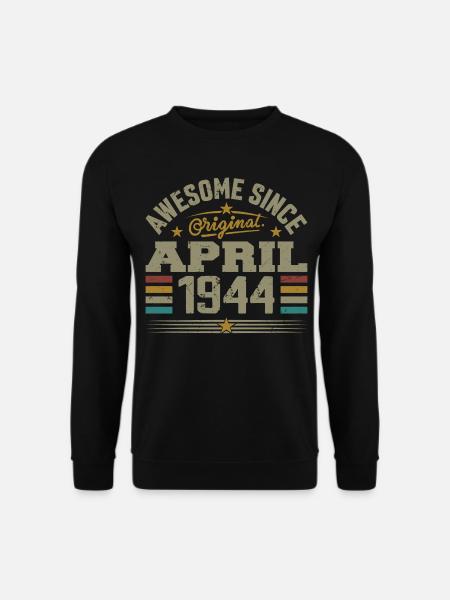 April 1944 Geburtstag Jahrgang 1944 Geschenkidee - Unisex Pullover - Schwarz