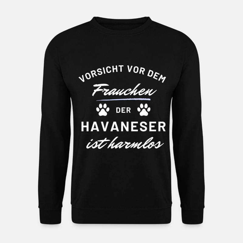 vorsicht frauchen havaneser harmlos hunde spruch - Unisex Pullover - Schwarz