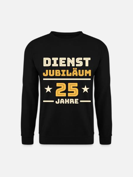 Dienstjubiläum 25 Jahre Firmenjubiläum Glückwunsch - Unisex Pullover - Schwarz