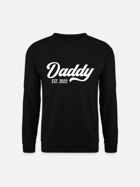 Daddy Est. 2022 - Unisex Sweatshirt - black