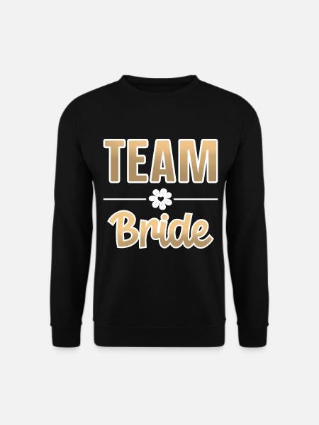 Team Bride - Unisex Sweatshirt - black