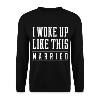 I Woke up Like This Married - Boyfriend Funny Gift - Unisex Sweatshirt - black - Front - Alina (178cm) & Michal (187cm)