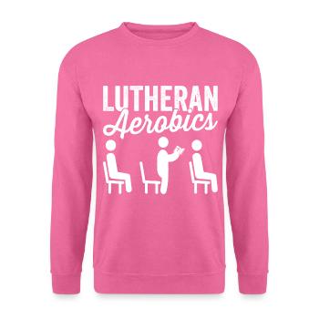 Lutheran Aerobics Religion Confirmation - Unisex Sweatshirt - pink - Front