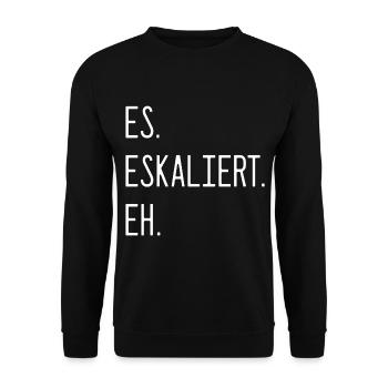 Spruch - Es. Eskaliert. Eh. - Unisex Pullover - Schwarz - Vorne - Alina (178cm) & Michal (187cm)