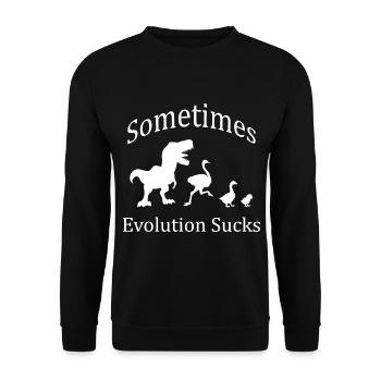 Sometimes Evolution Sucks - Unisex Sweatshirt - black - Front - Alina (178cm) & Michal (187cm)