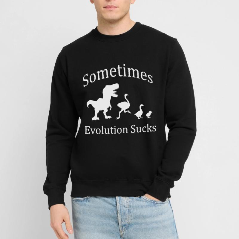 Sometimes Evolution Sucks Sweat-shirt Unisexe