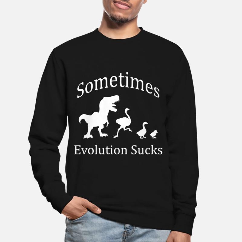 Sometimes Evolution Sucks Sweat-shirt Unisexe