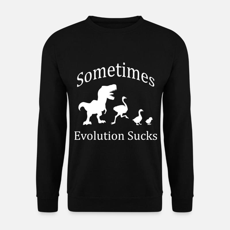 Sometimes Evolution Sucks - Unisex Sweatshirt - black