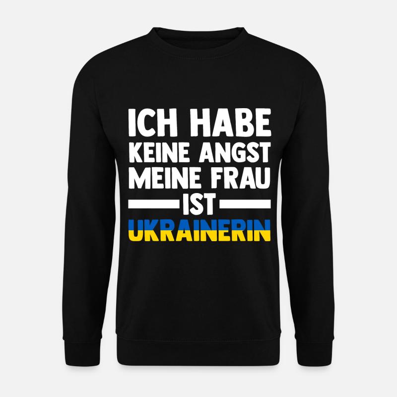 Ich habe keine Angst meine Frau ist Ukrainerin - Unisex Pullover - Schwarz