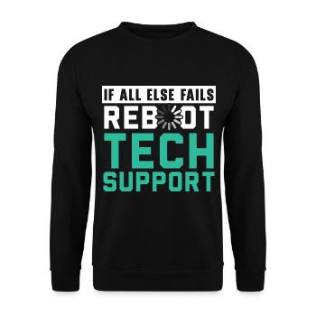 If All Else Fails Reboot Tech Support - Unisex Pullover - Schwarz - Vorne - Alina (178cm) & Michal (187cm)