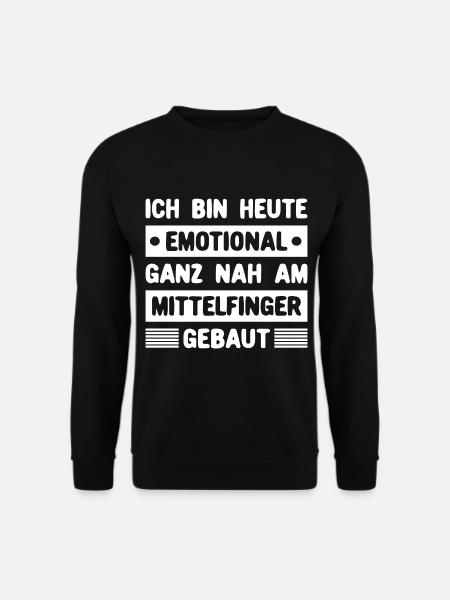 Ich bin emotional ganz nah am Mittelfinger gebaut - Unisex Pullover - Schwarz