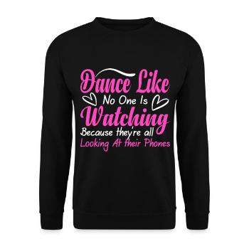 Dance Like No One Is Watching - Unisex Pullover - Schwarz - Vorne - Alina (178cm) & Michal (187cm)