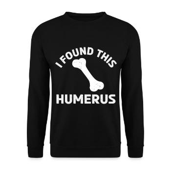 Drôle de blague de papa - J’ai trouvé cet humérus sarcastique - Sweat-shirt Unisexe - noir - Devant - Alina (178cm) & Michal (187cm)