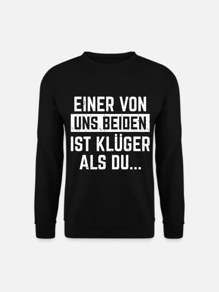 EINER VON UNS BEIDEN IST KLÜGER ALS DU - Unisex Pullover - Schwarz