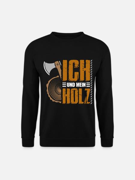 Holz Holzfäller Brennholz Ich und mein Holz - Unisex Pullover - Schwarz