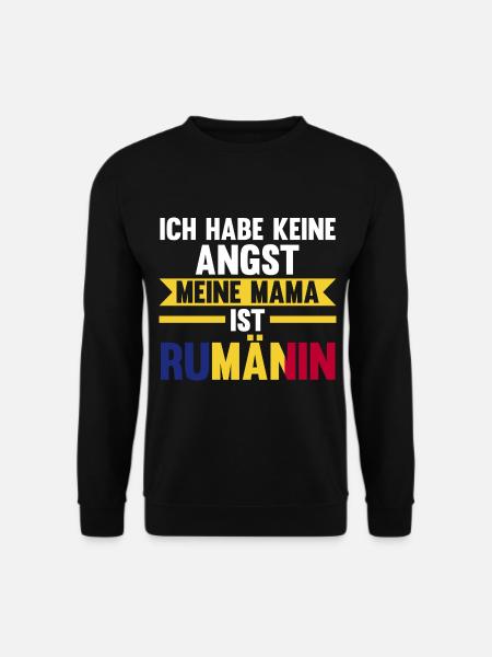 Ich habe keine Angst meine Mama ist Rumänin - Unisex Pullover - Schwarz