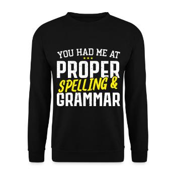 They had me at the spelling and Grammati - Unisex Sweatshirt - black - Front - Alina (178cm) & Michal (187cm)