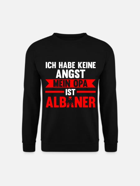 Ich habe keine Angst mein Opa ist Albaner - Unisex Pullover - Schwarz