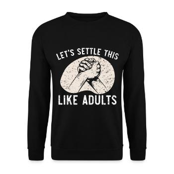Let's handle this like adults: arm wrestling - Unisex Sweatshirt - black - Front - Alina (178cm) & Michal (187cm)