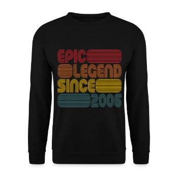 Epic Legend Since 2006 15th Birthday Gift - Unisex Sweatshirt - black - Front - Alina (178cm) & Michal (187cm)